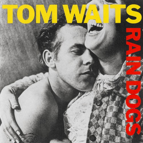 Pochette de Rain Dogs par Tom WAITS (1985)