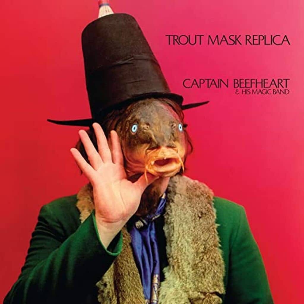 Trout Mask Replica - Captain BEEFHEART - 1969 | blues rock | expérimental | progressive rock | psychédélique | proto-punk. Si vous n'avez pas écouté l'album , vous devriez envisager de l'essayer. Il n'est pas aussi commercial ou aussi facile à écouter à la première écoute, mais il vous plaira.