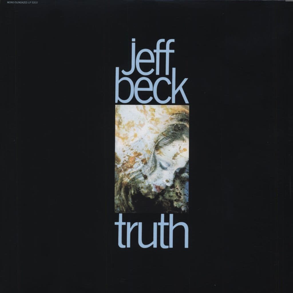 Truth - Jeff BECK - 1968 : blues rock | british blues | hard rock. C'est un album étonnant contenant du vrai hard-rock, avec quelques précurseurs du heavy metal. Il révèle un grand pianiste, (Pedro dans la fleur de l'âge) qui sait aussi jouer des boléros et autres rythmes latins. Il y a aussi quelques classiques comme "Rock My Plimsoul" et d'autres.