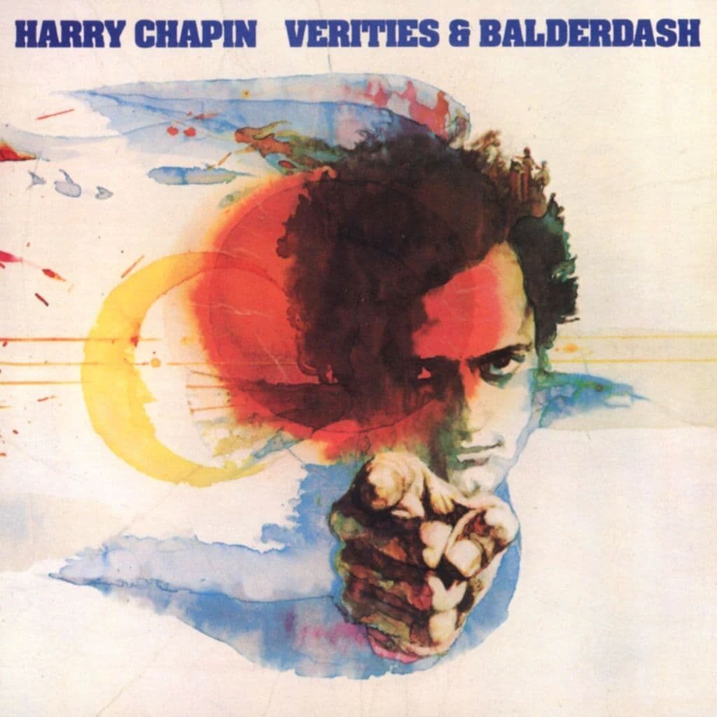 Verities & Balderdash - Harry CHAPIN - 1974 | folk rock | soft rock | songwriter. Un côté un peu trop fleuri de son écriture et une tendance à surutiliser des chansons conçues comme des histoires courtes lui ont porté préjudice.