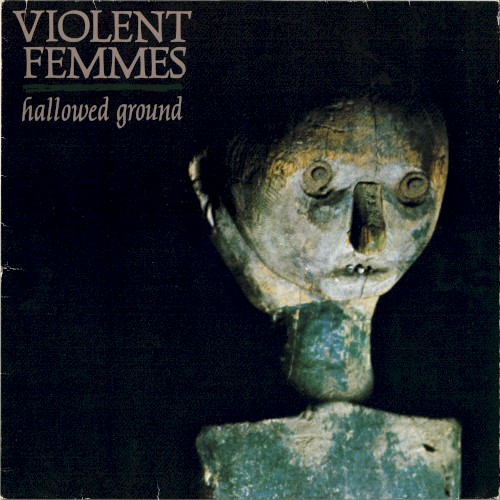 Pochette de Hallowed Ground par VIOLENT FEMMES (1985)