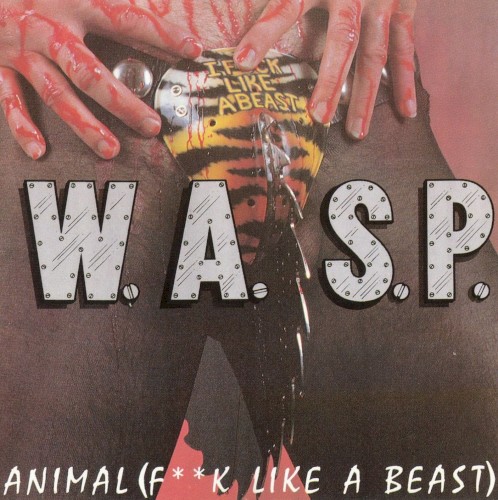 Pochette de Animal (F**k like a Beast) par W.A.S.P. (1983)