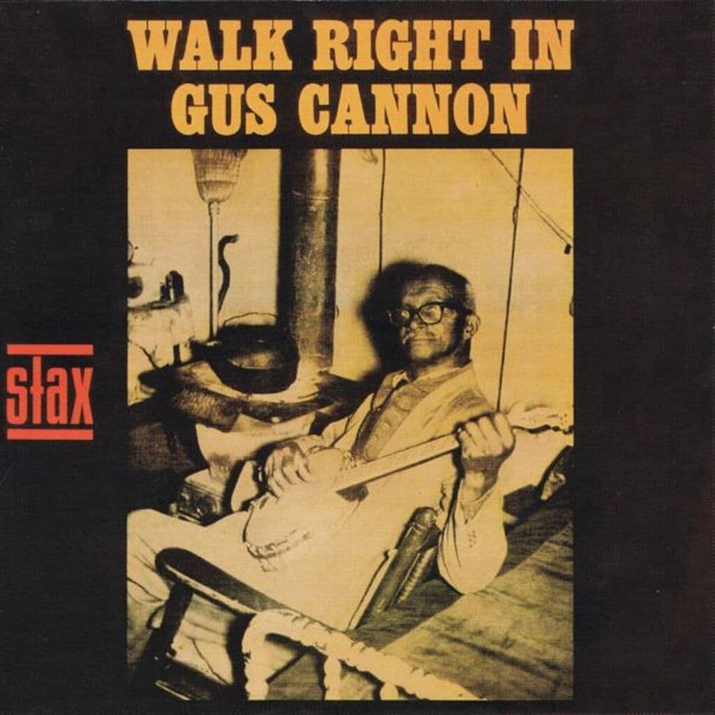 Walk Right In sorti par "Gus Cannon" en 1963- Néanmoins, excellent enregistrement révélant la personnalité engageante et optimiste de Gus