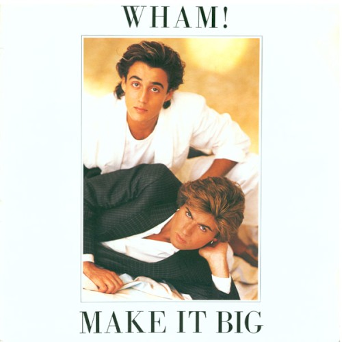 Pochette de Make It Big par WHAM! (1984)