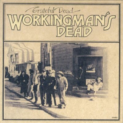 Workingman´s Dead - The GRATEFUL DEAD - 1970 | country rock | folk rock. Une délicieuse chanson country-folk - pas trop démodée - qui a été interprétée par plus d'un artiste dans le passé et qui continue d'être jouée aujourd'hui en raison de l'énergie que son parolier Robert Hunter y met