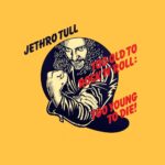 Too Old to Rock 'N' Roll: Too Young to Die! - JETHRO TULL - 1976 | folk rock | hard rock | progressive rock | art rock. La faute au concept, hérité d'une comédie musicale, qui faisait s'exprimer rockeur vieillissant et nostalgique Ray Lomas